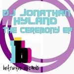 cover: Dj Jonathan Hyland - The Ceremony EP