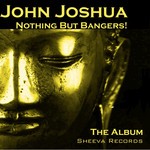 cover: John Joshua - Nothing But Bangers!