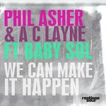 cover: Asher, Phil & Ac Layne|Baby Sol - We Can Make It Happen