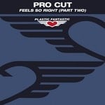 cover: Pro Cut - Feels So Right (Part 2)