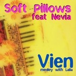 cover: Nevia|Soft Pillows - Vien (Medley With Laila)