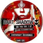 cover: Bart Shadow - Did You Try EP