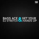 cover: Bass Ace & Dj Stretch - Get Your Hands Up