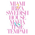 cover: Swedish House Mafia - Miami 2 Ibiza (Explicit)