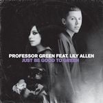 cover: Professor Green - Just Be Good To Green (Explicit)