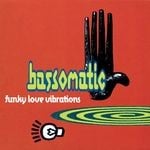 cover: Bass-o-matic - Funky Love Vibrations