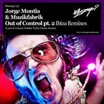 cover: Jorge Montia & Muzikfabrik - Out Of Control (Pt 2 Ibiza remixes)