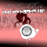 cover: Afro Bros - Put Yo Hands Up