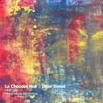 cover: Le Chocolat Noir - Bitter Sweet