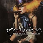 cover: Various - Disco Electronica (Underground House Music)