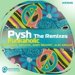 cover: Pysh - Funkaholic (remixes EP)