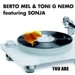 cover: Mel, Berto & Toni G Nemo|Sonja - You Are