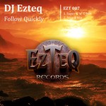 cover: Dj Ezteq - Follow Quickly