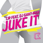 cover: Tjr|Dj Gant Man - Juke It