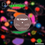 cover: Dj Misjah - At The Bar EP