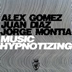 cover: Gomez, Alex|Juan Diaz|Jorge Montia - Music Hypnotizing