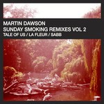 cover: Martin Dawson - Sunday Smoking (remixes Vol 2)