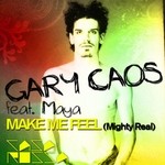 cover: Caos, Gary|Maya - Make Me Feel (Mighty Real)