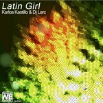 cover: Karlos Kastillo & Dj Larc - Latin Girl EP