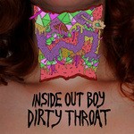 cover: Inside Out Boy - Dirty Throat