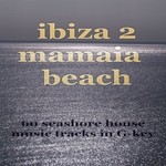 cover: Various - Ibiza 2 Mamaia Beach (60 Seashore House Music Tracks In GKey)