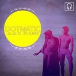 cover: Dotmatic - Lullabies For Summer