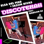 cover: Babilon Dj|Jason Rivas|Del Mar, Elsa - Discotekah