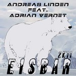 cover: Andreas Linden Feat Adrian Vernet|Linden, Andreas - Eisbar 2K11