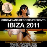 cover: Various - Grooveland Records Presents Ibiza 2011