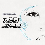 cover: Erickatoure - Ericka Reworked!