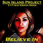 cover: Sun Island Project|V I F|Erinya - Believe In