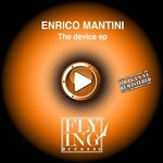 cover: Enrico Mantini - The Device EP