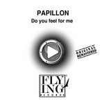 cover: Papillon - Do You Feel For Me