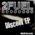 cover: 2fuel - Discool EP