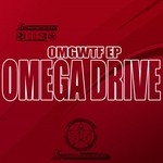 cover: Omega Drive - OMGWTF EP