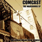 cover: Comcast - The Warehouse EP