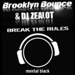 cover: Brooklyn Bounce & Dj Zealot - Break The Rules