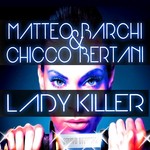 cover: Matteo Barchi & Chicco Bertani - Lady Killer