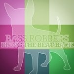 cover: Bass Robbers - Bring The Beat Back