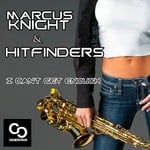 cover: Knight, Marcus|Hitfinders - I Can't Get Enough