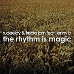 cover: Rudeejay & Freaks Jam|Jenny B - The Rhythm Is Magic