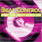 cover: Beat Control - And the Beat Goes On