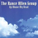 cover: Rance Allen Group - Up Above My Head