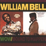 cover: William Bell - Wow.../Bound To Happen (Reissue)