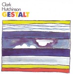 cover: Clark Hutchinson - Gestalt