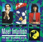 cover: Sparks - Mael Intuition: Best Of Sparks 1974-76