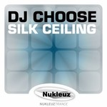 cover: Dj Choose - Silk Ceiling