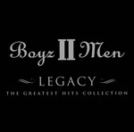 cover: Boyz II Men - Legacy - The Greatest Hits Collection