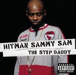 cover: Hitman Sammy Sam - The Step Daddy (Explicit)