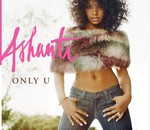 cover: Ashanti - Only U / Turn It Up